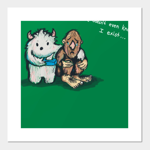 Poor Bigfoot